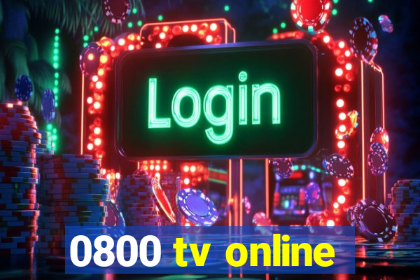 0800 tv online